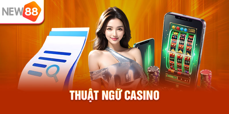 Thuật Ngữ Casino